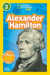 National Geographic Kids Readers: Alexander Hamilton - Libby Romero (ISBN: 9781426330384)