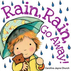 Rain, Rain, Go Away (ISBN: 9780545485425)