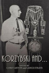 Korzybski And. . . - Corey Anton, Lance Strate (ISBN: 9780982755976)