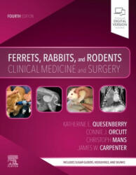 Ferrets, Rabbits, and Rodents - Katherine Quesenberry (ISBN: 9780323484350)