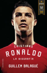 Cristiano Ronaldo - GUILLEM BALAGUE (ISBN: 9788484597377)