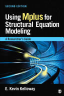 Using Mplus for Structural Equation Modeling: A Researcher′s Guide (ISBN: 9781452291475)