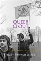 Queer Clout: Chicago and the Rise of Gay Politics (ISBN: 9780812224061)