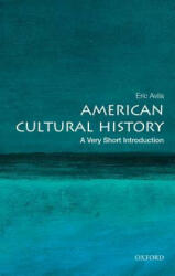 American Cultural History: A Very Short Introduction - Eric Avila (ISBN: 9780190200589)