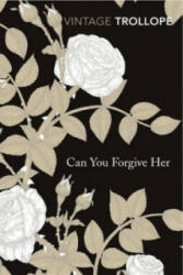 Can You Forgive Her? - Anthony Trollope (2012)