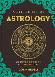 Little Bit of Astrology, A - Colin Bedell (ISBN: 9781454932239)