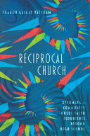 Reciprocal Church: Becoming a Community Where Faith Flourishes Beyond High School (ISBN: 9780830841486)