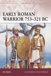 Early Roman Warrior 753-321 BC - Nic Fields (2011)
