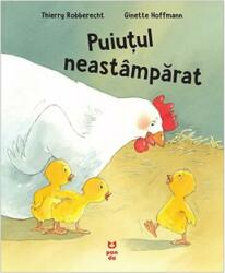 Puiuțul neastâmpărat (ISBN: 9786069782064)