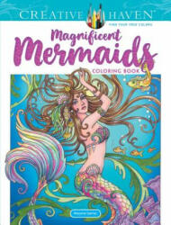 Creative Haven Magnificent Mermaids Coloring Book - Marjorie Sarnat (ISBN: 9780486832517)