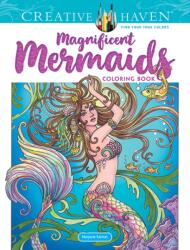 Creative Haven Magnificent Mermaids Coloring Book (ISBN: 9780486832517)