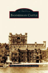 Bannerman Castle - Thom Johnson, Barbara H Gottlock (ISBN: 9781531628116)