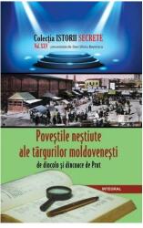 Povestile nestiute ale targurilor moldovenesti de dincolo si dincoace de Prut - Dan-Silviu Boerescu (ISBN: 9786069921951)