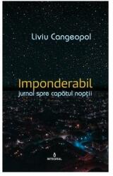 IMPONDERABIL. Jurnal catre capatul noptii - Liviu Cangeopol (ISBN: 9786069921982)