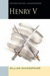 Oxford School Shakespeare: Henry V - William Shakespeare (ISBN: 9780198359036)