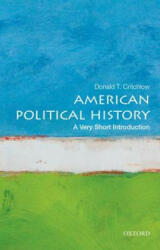 American Political History: A Very Short Introduction - Donald Critchlow (ISBN: 9780199340057)