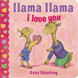 Llama Llama I Love You - Anna Dewdney (ISBN: 9780451469816)