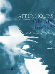 After Hours on My Travels for Piano Solo (ISBN: 9780571539048)