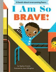 I Am So Brave! - Stephen Krensky (ISBN: 9781419709371)