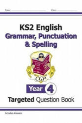 KS2 English Targeted Question Book: Grammar Punctuation & Spelling - Year 4 (ISBN: 9781782941323)