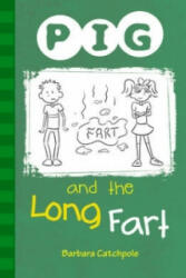 PIG and the Long Fart - Barbara Catchpole (ISBN: 9781841675244)