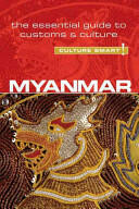 Myanmar - Culture Smart! Volume 63: The Essential Guide to Customs & Culture (ISBN: 9781857336979)