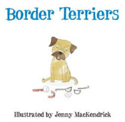 Border Terriers - Jenny MacKendrick (ISBN: 9780750963978)