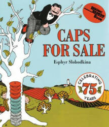 Caps for Sale - Esphyr Slobodkina (ISBN: 9780061474538)