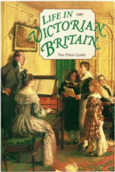 Life in Victorian Britain - Michael St. John Parker (ISBN: 9780853729419)