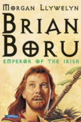 Brian Boru - Morgan Llywelyn (ISBN: 9780862782306)