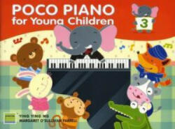 Poco Piano For Young Children - Book 3 - Ying Ying Ng, Margaret O'Sullivan Farrell (ISBN: 9789834304843)