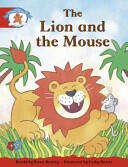 Literacy Edition Storyworlds 1 Once Upon A Time World The Lion and the Mouse (ISBN: 9780435090395)
