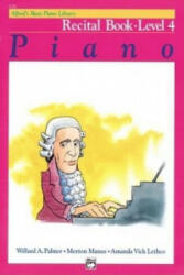Alfred'S Basic Piano Library Recital 4 - MANUS & LETH PALMER (ISBN: 9780739008225)