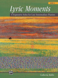 LYRIC MOMENTS 3 - CATHERINE ROLLIN (ISBN: 9780739068861)