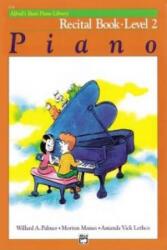 Alfred's Basic Piano Library Recital 2 - MANUS & LETH PALMER (ISBN: 9780882848266)