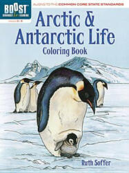 BOOST Arctic and Antarctic Life Coloring Book - Ruth Soffer (ISBN: 9780486494302)