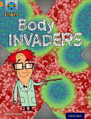 Project X Origins: Orange Book Band Oxford Level 6: Invasion: Body Invaders (ISBN: 9780198301509)