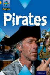 Project X Origins: Gold Book Band, Oxford Level 9: Pirates: Pirates - Jane Penrose (ISBN: 9780198301981)
