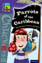 Oxford Reading Tree TreeTops Chucklers: Level 11: Parrots of the Caribbean - Steve Barlow, Steve Skidmore (ISBN: 9780198391869)