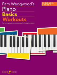 Pam Wedgwood's Piano Basics Workouts (ISBN: 9780571538362)