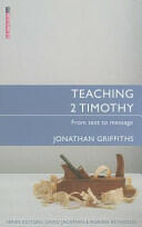 Teaching 2 Timothy: From Text to Message (ISBN: 9781781913895)
