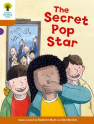 Oxford Reading Tree Biff, Chip and Kipper Stories Decode and Develop: Level 8: The Secret Pop Star - Roderick Hunt, Paul Shipton (ISBN: 9780198300366)