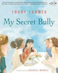 My Secret Bully - TRUDY LUDWIG (ISBN: 9780553509403)