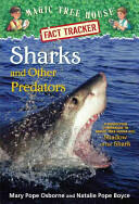 Sharks and Other Predators: A Nonfiction Companion to Magic Tree House Merlin Mission #25: Shadow of the Shark (ISBN: 9780385386418)