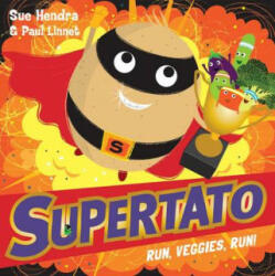Supertato Run, Veggies, Run! - Sue Hendra (ISBN: 9781471121036)