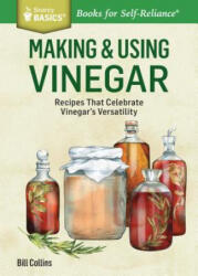 Making and Using Vinegar - William Collins (ISBN: 9781612123813)