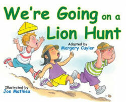 We're Going On A Lion Hunt - MARGERY CUYLER (ISBN: 9781477810583)