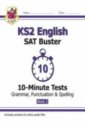 KS2 English SAT Buster 10-Minute Tests: Grammar, Punctuation & Spelling - Book 2 (for 2023) - CGP Books (ISBN: 9781782944782)