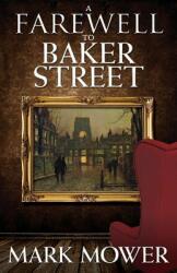 A Farewell to Baker Street (ISBN: 9781780928449)