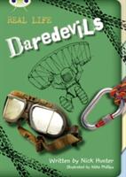 Bug Club Independent Non Fiction Year 3 Brown B Real Life: Daredevils (ISBN: 9780435075842)